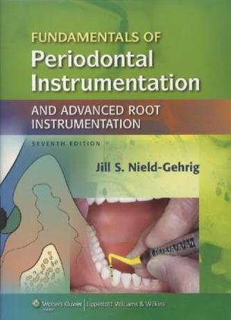 Fundamentals of Periodontal Instrumentation and Advanced Root Instrumentation