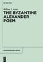 The Byzantine Alexander Poem, 2 Vols.