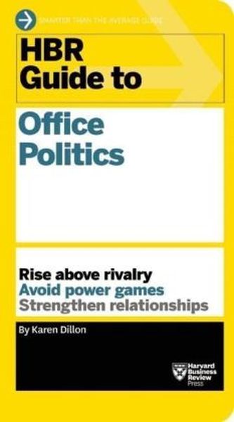 HBR Guide to Office Politics