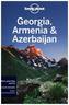 Lonely Planet Georgia, Armenia, Azerbaijan