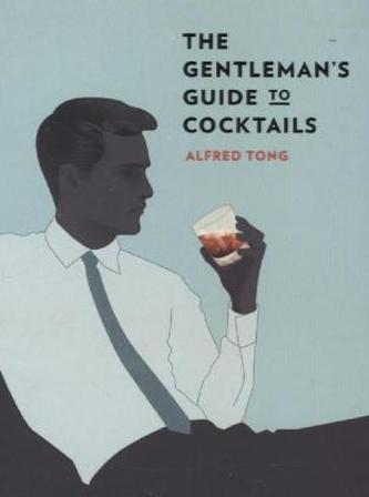 The Gentleman's Guide to Cocktails
