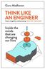 Think Like an Engineer