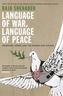 Language of War, Language of Peace