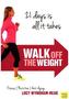 Walk Off the Weight