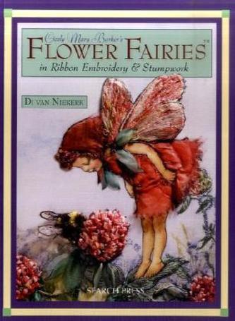 Cicely Mary Barker's Flower Fairies in Ribbon Embroidery and Stumpwork