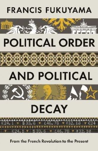 Political Order and Political Decay. Vol.1