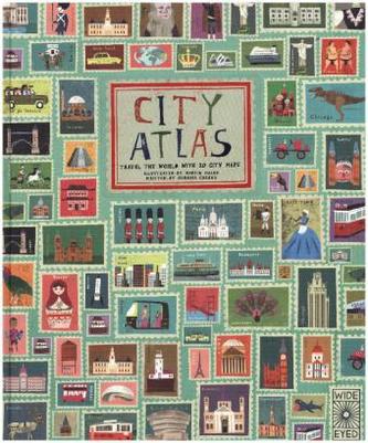 City Atlas, Discover the personality of the world's best-loved cities in this illustrated book of maps