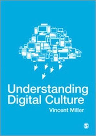 Understanding Digital Culture