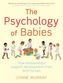 The Psychology of Babies