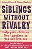 Siblings Without Rivalry