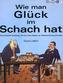 Wie man Glück im Schach hat