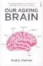 Our Ageing Brain