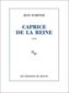 Caprice de la reine. Die Caprice der Königin, französische Ausgabe
