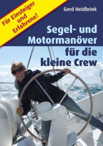 Segel- und Motormanöver für die kleine Crew