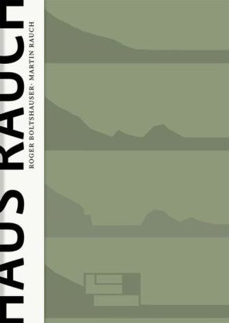 Haus Rauch. The Rauch House