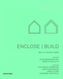 Enclose - Build. Umhüllen und Konstruieren, englische Ausgabe