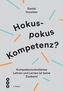 Hokuspokus Kompetenz?