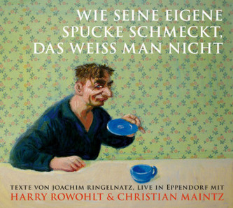 Wie seine eigene Spucke schmeckt, das weiss man nicht, 2 Audio-CDs