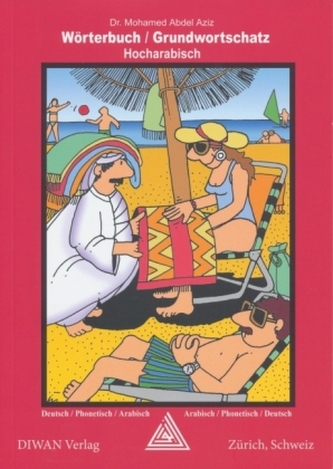 Wörterbuch / Grundwortschatz Hocharabisch Wörterbuch / Grundwortschatz Hocharabisch