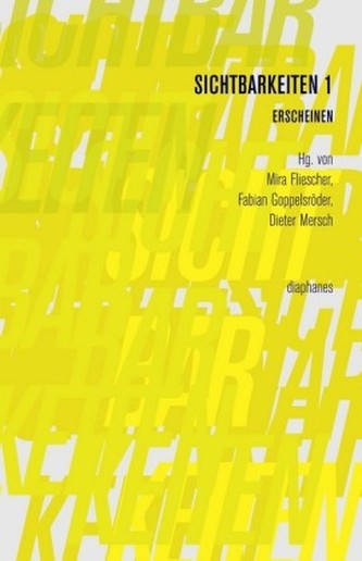 Sichtbarkeiten 1: Erscheinen