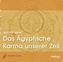 Das ägyptische Karma unserer Zeit, 3 Audio-CDs