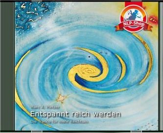 Entspannt reich werden, 1 Audio-CD