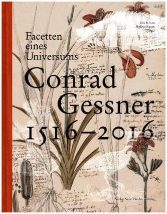 Facetten eines Universums. Conrad Gessner 1516-2016