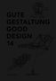 Gute Gestaltung 14. Good Design 14