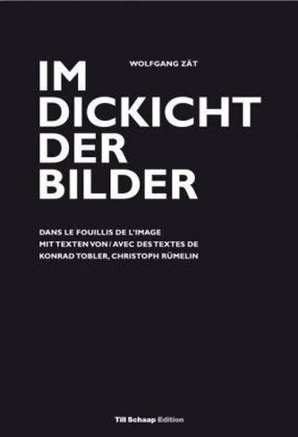 Im Dickicht der Bilder, Wolfgang Zät. Dans le fouillis de l'image