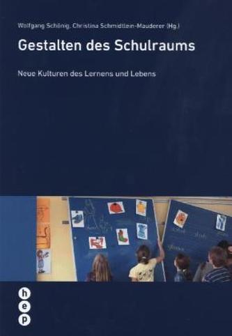 Gestalten des Schulraums Gestalten des Schulraums