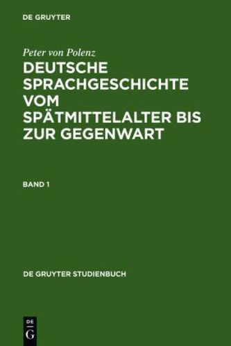 Deutsche Sprachgeschichte vom Spätmittelalter bis zur Gegenwart, 3 Bde.