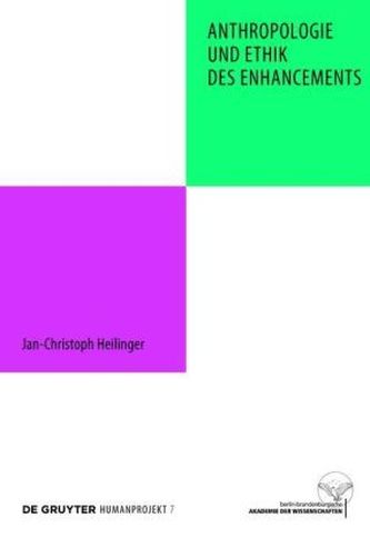Anthropologie und Ethik des Enhancements