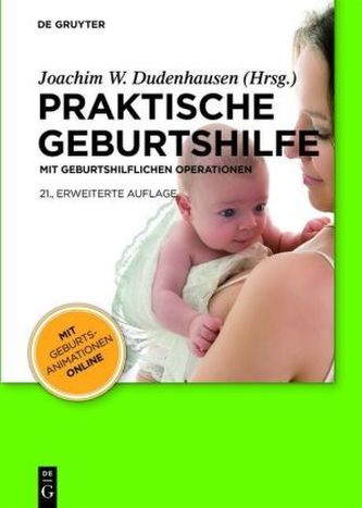 Praktische Geburtshilfe mit geburtshilflichen Operationen