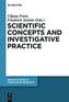 Scientific Concepts and Investigative Practice