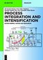 Process Integration and Intensification