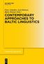 Contemporary Approaches to Baltic Linguistics