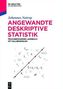 Angewandte Deskriptive Statistik