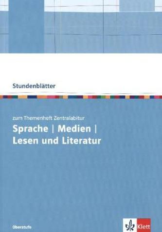 Sprache/Medien/Lesen und Literatur zum Themenheft Zentralabitur