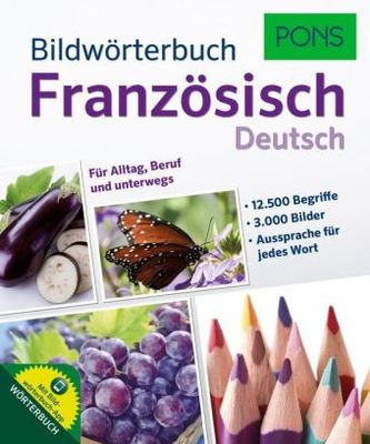 PONS Bildwörterbuch Französisch-Deutsch.