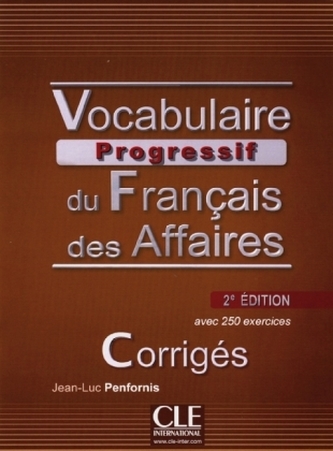 Vocabulaire progressif du Français des Affaires - Niveau intermédiaire, Corrigés