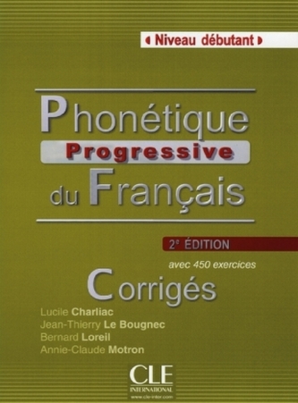 Phonétique progressive du Français, Niveau débutant, 2e édition, Corrigés