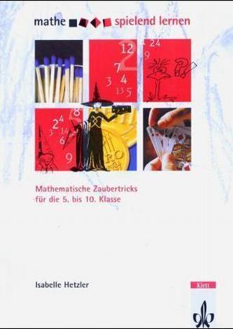 Mathematische Zaubertricks für die 5. bis 10. Klasse