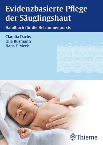 Evidenzbasierte Pflege der Säuglingshaut Evidenzbasierte Pflege der Säuglingshaut