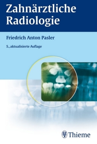 Zahnärztliche Radiologie Zahnärztliche Radiologie