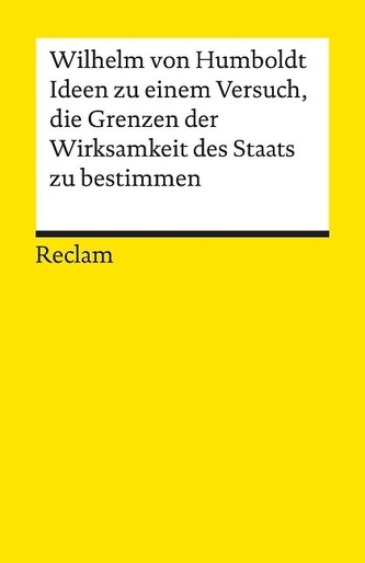Ideen zu einem Versuch, die Grenzen der Wirksamkeit des Staats zu bestimmen