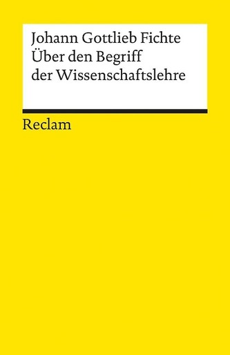 Über den Begriff der Wissenschaftslehre oder der sogenannten Philosophie