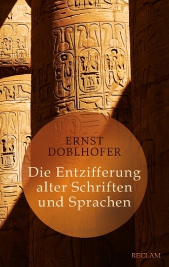 Die Entzifferung alter Schriften und Sprachen