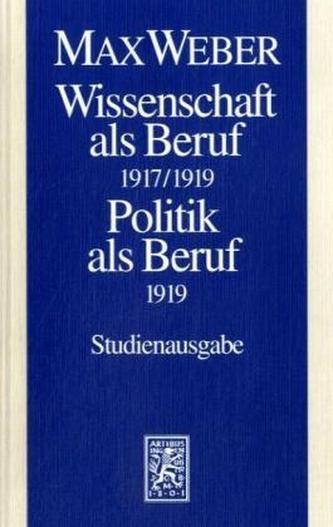 Wissenschaft als Beruf (1917/1919). Politik als Beruf (1919)