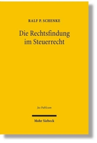Die Rechtsfindung im Steuerrecht