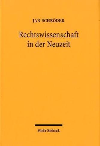 Rechtswissenschaft in der Neuzeit